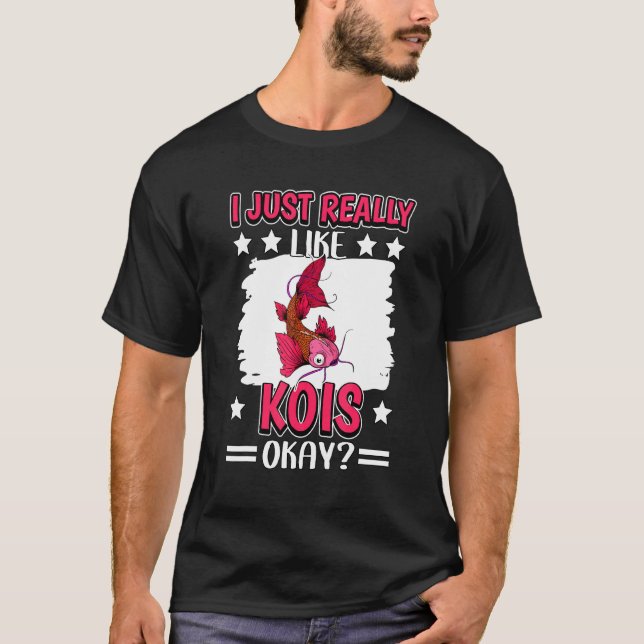 T-shirt Je Suis Vraiment Amateur De Kois Okay Poisson Koi (Devant)