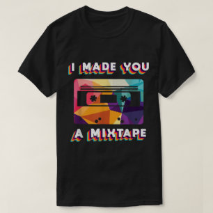 T-shirt Je t'ai fait une mixtape Design Rétro