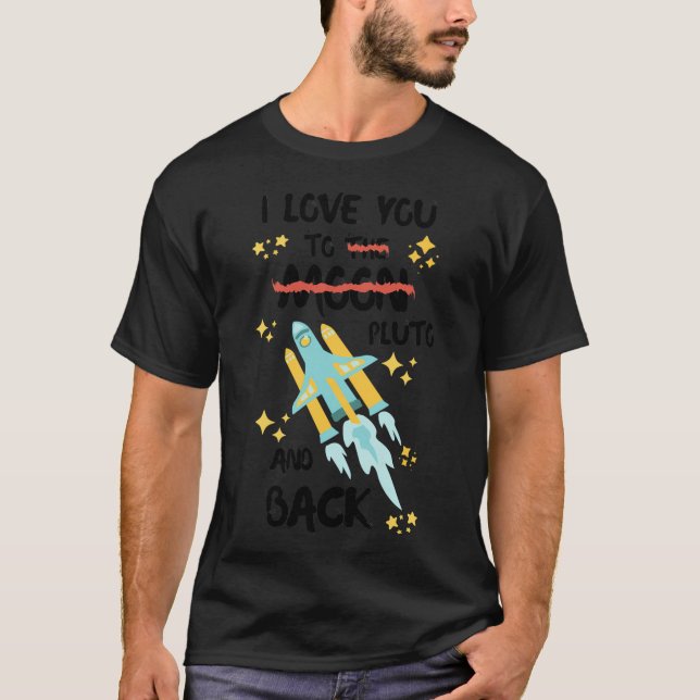 T-shirt Je T'Aime À Pluton Et À Retour (Devant)