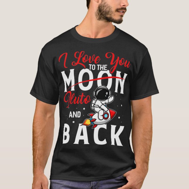 T-shirt Je T'Aime À Pluton Et À Retourner L'Astrophysique  (Devant)