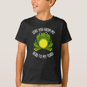 T-shirt Je T'Aime De Ma Tête À Mon Crapaud Dark BG