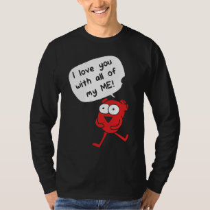 T-shirt Je t'aime de tout mon être – Saint-Valentin mignon