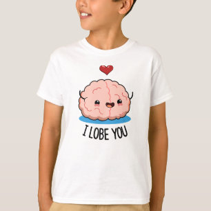 T-shirt Je T'Aime Drôle Pun Cerveau
