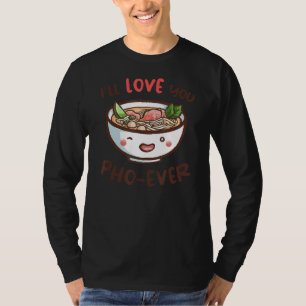 T-shirt Je T'Aime Pho Jamais Vietnamien nouille Love Pun C