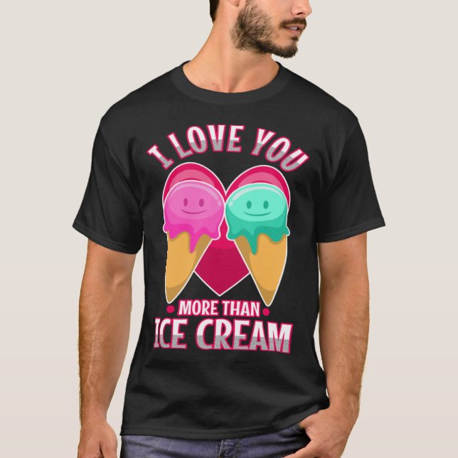 T-shirt Je t'aime plus que de la glace 3 (Devant)