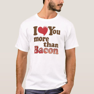 T-shirt Je t'aime plus que le bacon