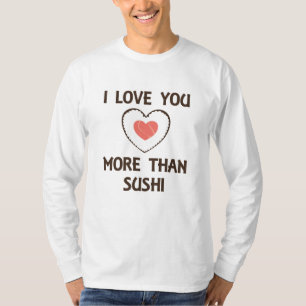T-shirt Je T'Aime Plus Que Le Sushi Dit De La Nourriture