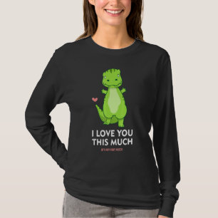 T-shirt Je T'Aime Tant Dinosaure Aimer Mignonne T-Rex Dino