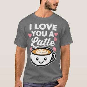 T-shirt Je T'Aime Un Latte