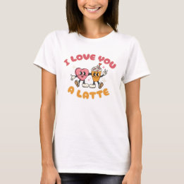 T-shirt Je T'Aime Un Latte