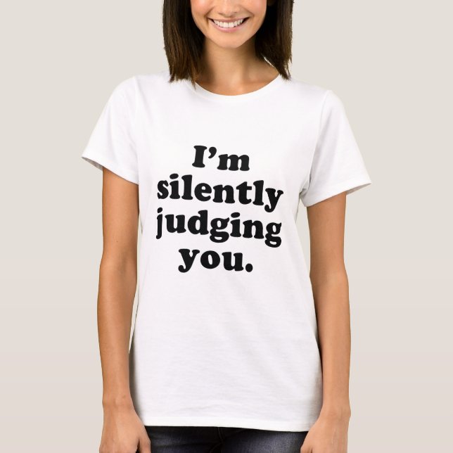 T-shirt Je te juge en silence (Devant)
