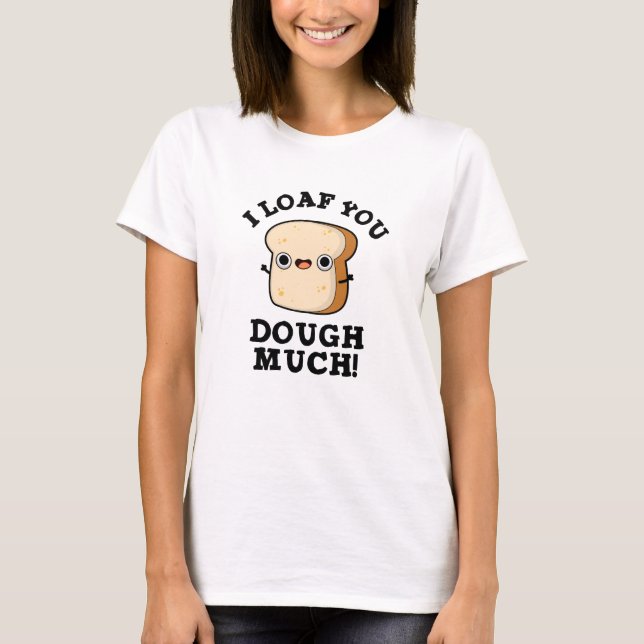 T-shirt Je Te Passe Beaucoup Drôle Pain Pun (Devant)