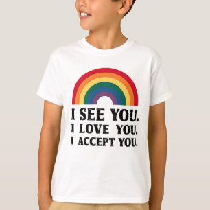 T-shirt Je te vois je t'aime je t'accepte LGBTQ 