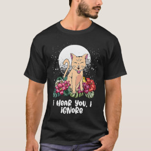 T-shirt Je t'entends je t'ignore Chat Introverti Chat Ant