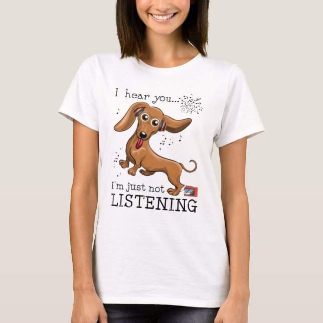 T-shirt Je T'Entends Pas Écouter, Dachshund Lover (Devant)