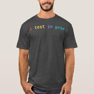 T-shirt Je teste en prod