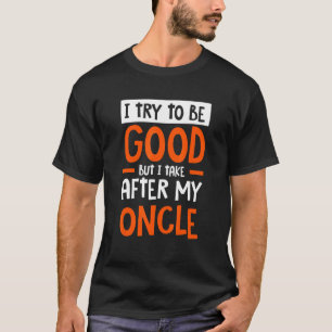 T-shirt Je Tiens De Mon Oncle Humour Sarcastique Drôle