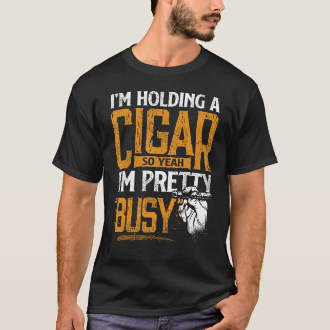 T-shirt Je tiens un cigare, alors oui, je fume assez bien (Devant)