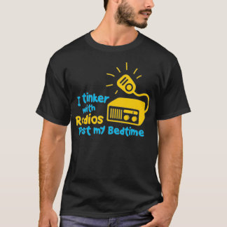 T-shirt Je Tinker Avec Radios Passé Mon Lit Time Ham Radio