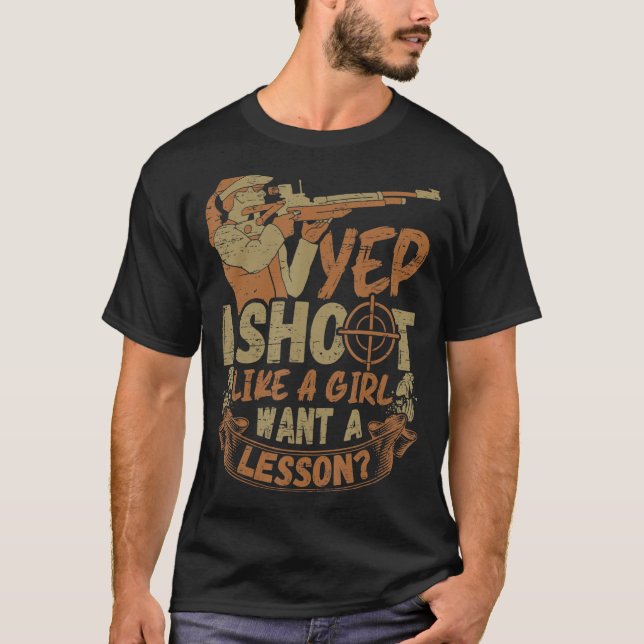 T-shirt Je Tire Comme Une Fille - Sportif Tireur & Clay Pi (Devant)