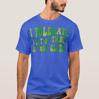 T-shirt Je tolère beaucoup de choses mais pas de gluten 1