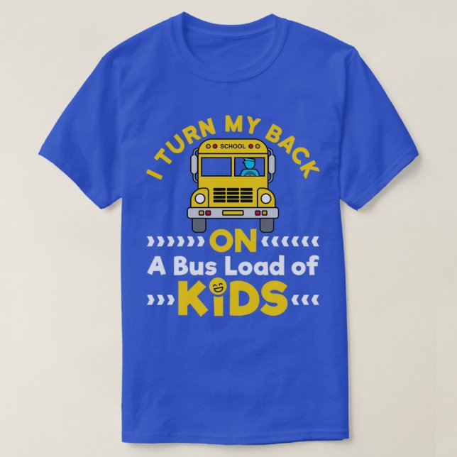 T-shirt Je Tourne Le Dos Sur Un Bus Chargé D'Enfants (Design devant)