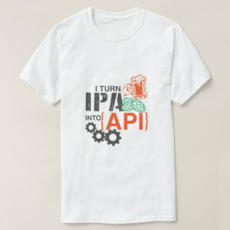 T-shirt Je transforme IPA en api