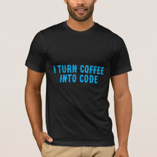 T-shirt Je transforme le café en code