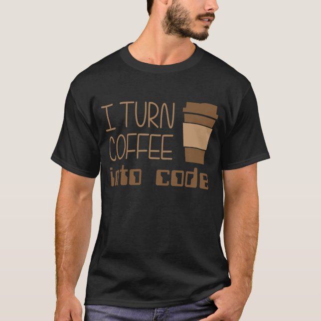 T-shirt Je transforme le café en code de programmation (Devant)