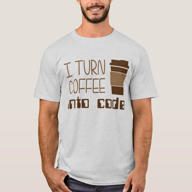 T-shirt Je transforme le café en code de programmation (Devant)