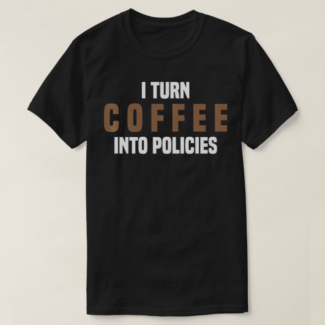 T-shirt Je Transforme Le Café En Contraintes Courtier En A (Design devant)