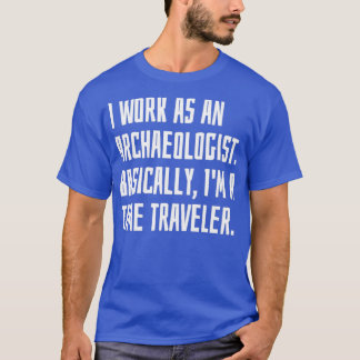 T-shirt Je Travaille Comme Archéologue En Gros Ix27M Par F
