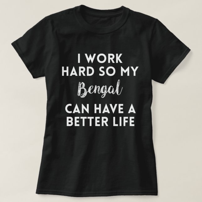 T-shirt Je travaille dur Bengale Citation de chat (Design devant)