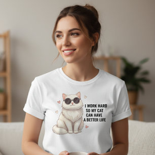 T-shirt Je Travaille Dur Pour Que Mon Chat Ait une Meilleu