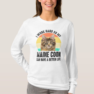 T-shirt Je Travaille dur Pour Que Mon Maine Coon Puisse Mi