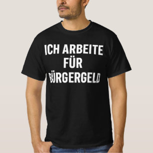 T-shirt "Je travaille pour l'allocation citoyenne" Drôle e
