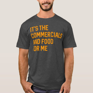 T-shirt Je trouve les publicités et la nourriture amusante