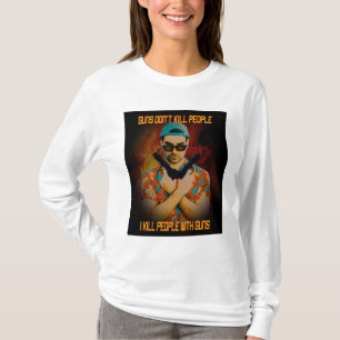 T-shirt Je tue des personnes