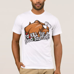 T-shirt Je TUERAIS pour un bon bourrage ! !