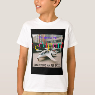 T-shirt Je vais à Vertiport pour monter à bord d'un taxi a
