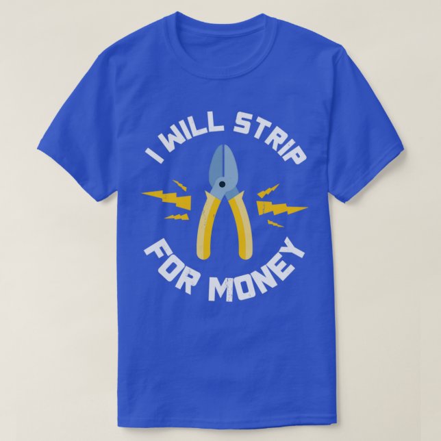 T-shirt Je Vais Bande Pour L'Argent Cadeau Électricien Éle (Design devant)