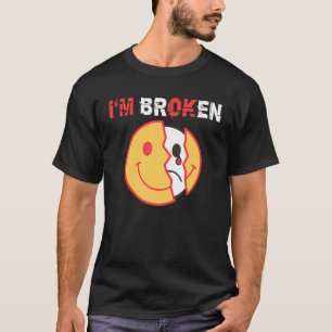 T-shirt Je vais bien, je suis brisé Maladie invisible 4