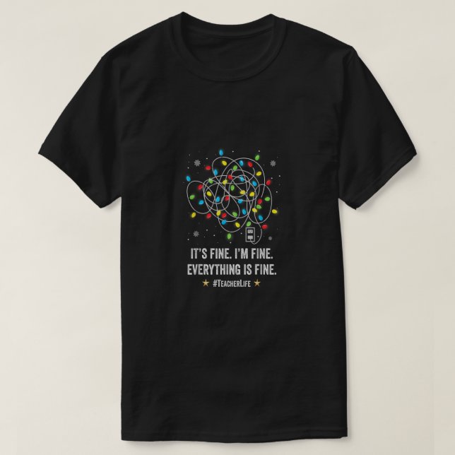 T-shirt Je vais bien tout fin fin enseignant lumière de No (Design devant)