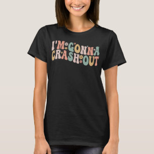 T-shirt Je vais écraser Tee - shirt drôle mème Super