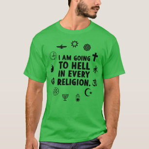 T-shirt Je Vais Enfer Dans Chaque Religion