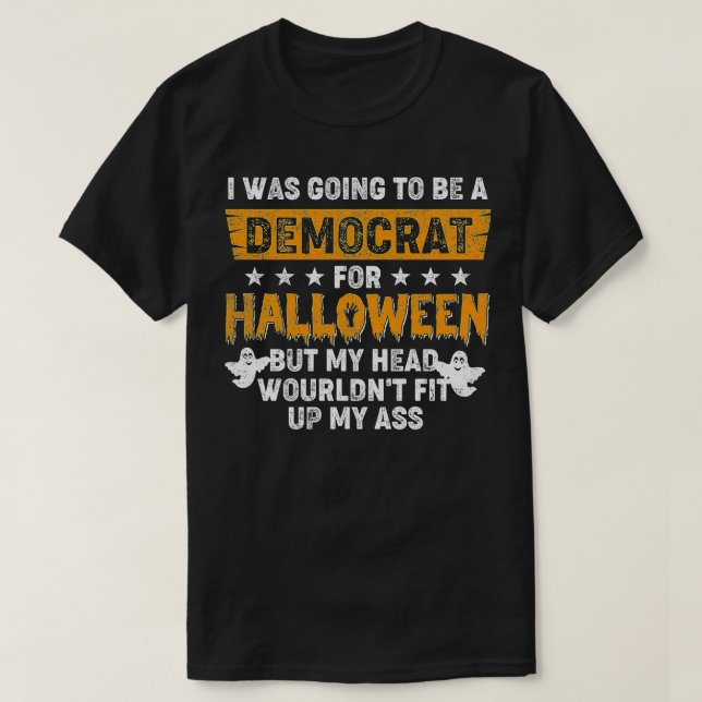T-shirt Je Vais Être Démocrate Pour Halloween (1)  (Design devant)