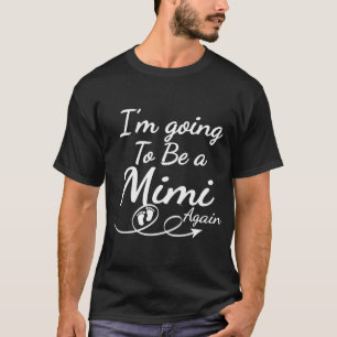 T-shirt Je Vais Être Un Mimi À Nouveau - Promu À Maman