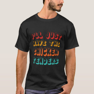 T-shirt Je Vais Juste Avoir L'Offre De Poulet Drôle Retro 