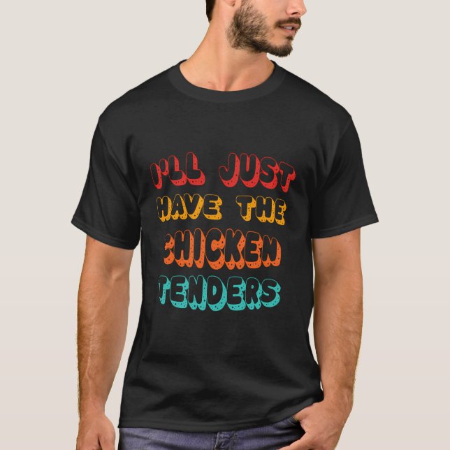 T-shirt Je Vais Juste Avoir L'Offre De Poulet Drôle Retro  (Devant)