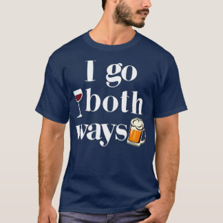 T-shirt Je Vais Les Deux Voies Vin Bière Boire De L'Alcool
